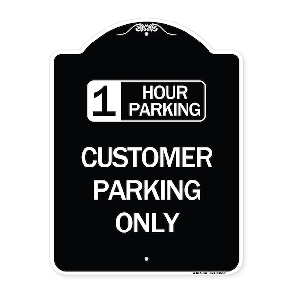 1 Hour Parking Customer Parking Heavy-Gauge Aluminum Architectural Sign, 24" x 18", BW-1824-24649